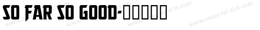 SO FAR SO GOOD字体转换